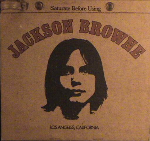 Jackson Browne: Jackson Browne [Saturate Before Using] (1972)